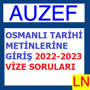 Osmanlı Tarihi Metinlerine Giriş 2022-2023 Vize Soruları