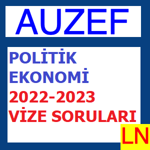 Politik Ekonomi 2022-2023 Vize Soruları