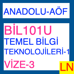 Aof - Anadolu BİL101U Temel Bilgi Teknolojileri I Vize Deneme Sınavı-3