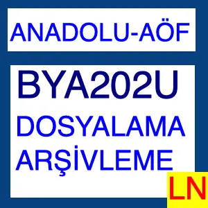 Aof - Anadolu BYA202U Dosyalama Arşivleme