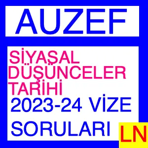 Auzef - Siyasal Düşünceler Tarihi 2023-2024 Vize Soruları