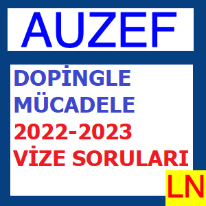 Dopingle Mücadele 2022-2023 Vize Soruları
