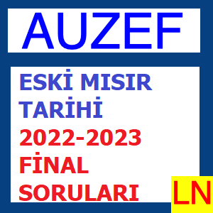 Eski Mısır Tarihi 2022-2023 Final Soruları