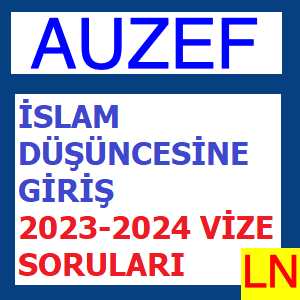 İslam Düşüncesine Giriş 2023-2024 Vize Soruları