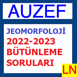 Jeomorfoloji 2022-2023 Bütünleme Soruları