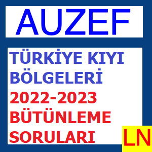 Türkiye Kıyı Bölgeleri 2022-2023 Bütünleme Soruları