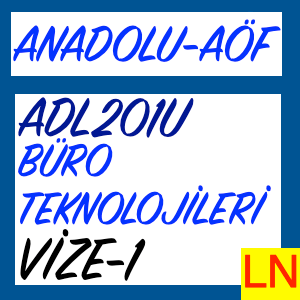 anadolu-aof adl201u buro teknolojileri Vize-1