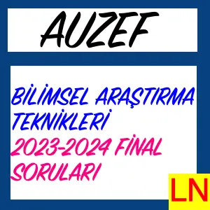Auzef Bilimsel Araştırma Teknikleri 2023-2024 Final Soruları