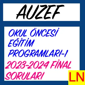 Auzef Okul Öncesi Eğitim Programları -1 2023-2024 Final Soruları