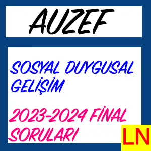 Auzef Sosyal – Duygusal Gelişim 2023-2024 Final Soruları