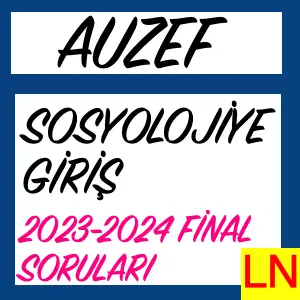 Auzef Sosyolojiye Giriş 2023 2024 Final Soruları