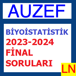 Biyoistatistik 2023-2024 Final Soruları