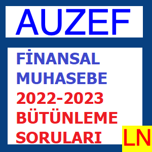 Finansal Muhasebe 2022-2023 Bütünleme Soruları