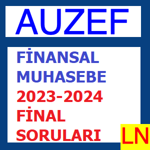 Finansal Muhasebe 2023-2024 Final Soruları