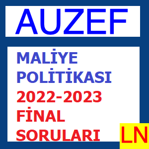 Maliye Politikası 2022-2023 Final Soruları