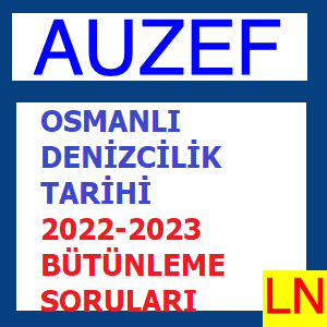 Osmanlı Denizcilik Tarihi 2022-2023 Bütünleme Soruları
