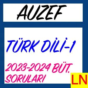 AUZEF Türk Dili -1 2023-2024 Bütünleme Soruları