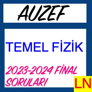 Auzef Temel Fizik 2023-2024 Final Soruları