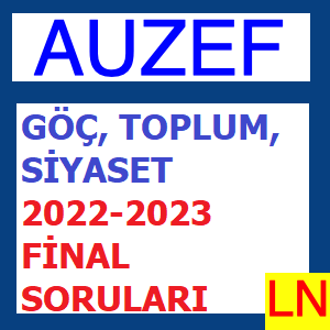 Göç Toplum Siyaset 2022-2023 Final Soruları