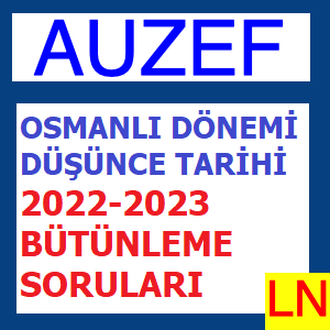 Osmanlı Dönemi Düşünce Tarihi 2022-2023 Bütünleme Soruları