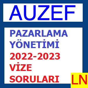 Pazarlama Yönetimi 2022-2023 Vize Soruları