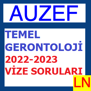 Temel Gerontoloji 2022-2023 Vize Soruları