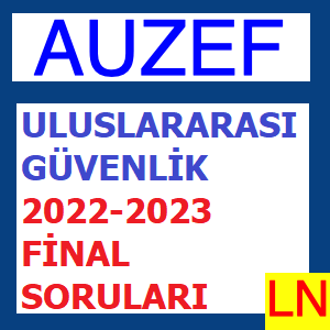 Uluslararası Güvenlik 2022-2023 Final Soruları
