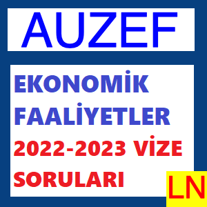 Ekonomik Faaliyetler 2022-2023 Vize Soruları