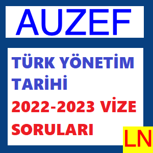 Türk Yönetim Tarihi 2022-2023 Vize Soruları