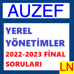 Yerel Yönetimler 2022-2023 Final Soruları
