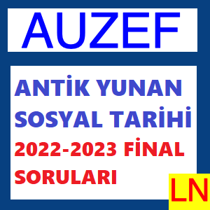 Antik Yunan Sosyal Tarihi 2022-2023 Final Soruları