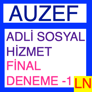 Auzef Adli Sosyal Hizmet Final Deneme Sınavı -1 (2024)