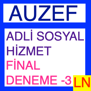 Auzef Adli Sosyal Hizmet Final Deneme Sınavı -3 (2024)
