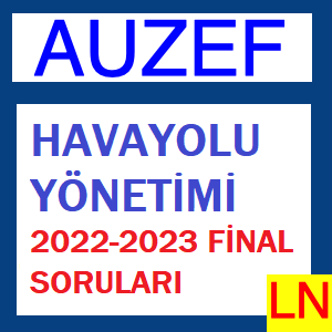 Havayolu Yönetimi 2022-2023 Final Soruları