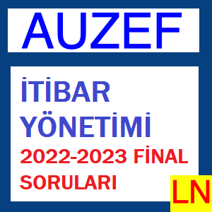 İtibar Yönetimi 2022-2023 Final Soruları