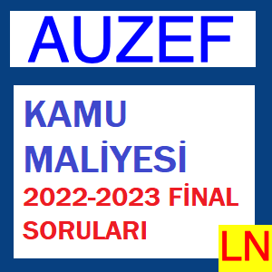 Kamu Maliyesi 2022-2023 Final Soruları