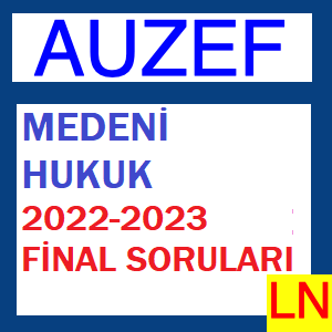Medeni Hukuk 2022-2023 Final Soruları