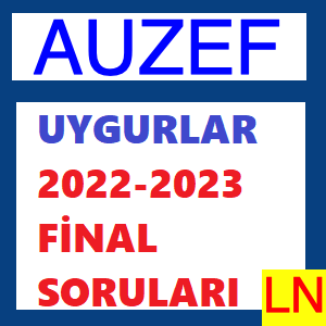 Uygurlar 2022-2023 Final Soruları