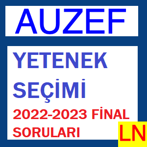 Yetenek Seçimi 2022-2023 Final Soruları