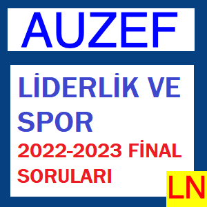 Liderlik Ve Spor 2022-2023 Final Soruları