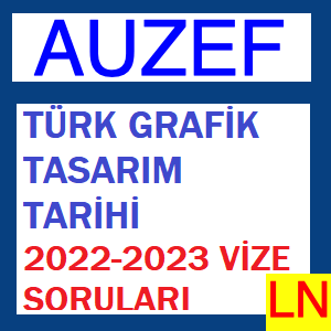 Türk Grafik Tasarım Tarihi 2022-2023 Vize Soruları