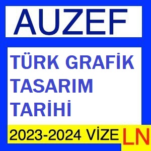 Türk Grafik Tasarım Tarihi 2023-2024 Vize Soruları