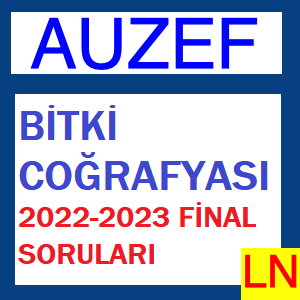 Bitki Coğrafyası 2022-2023 Final Soruları
