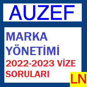 Marka Yönetimi 2022-2023 Vize Soruları