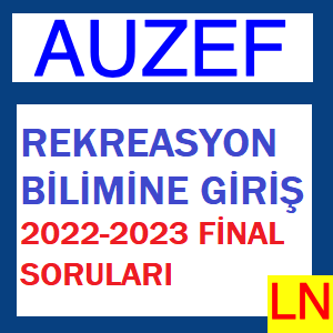 Rekreasyon Bilimine Giriş 2022-2023 Final Soruları