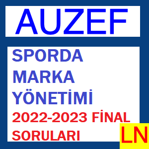 Sporda Marka Yönetimi 2022-2023 Final Soruları