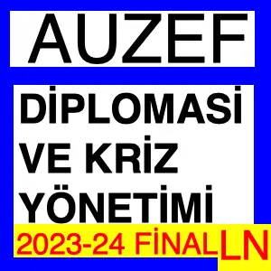 AUZEF Diplomasi Ve Kriz Yönetimi 2023-2024 Final Soruları