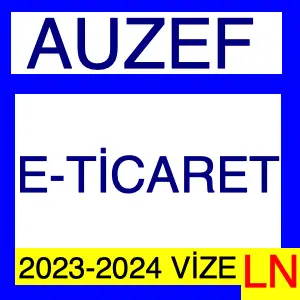 Auzef E-Ticaret 2023-2024 Vize Soruları