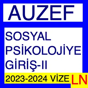 Auzef Sosyal Psikolojiye Giriş-II 2023-2024 Vize Soruları