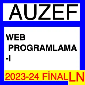 Auzef Web Programlama -I 2023-2024 Final Soruları